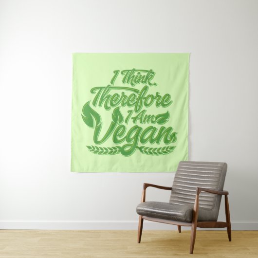 Tenture Je Pense Que Je Suis Vegan. (En situation)