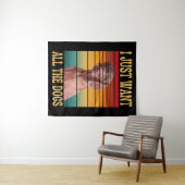 TENTURE JE VEUX TOUS LES CHIENS (En situation (horizontale))