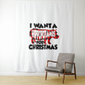 Tenture Je veux un hippopotame pour Noël (En situation)