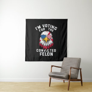 Tenture Je vote pour le condamné Felon Funny Pro Trump
