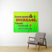 Tenture Jésus Doit Augmenter ! Je Dois Diminuer ! (En situation (horizontale))