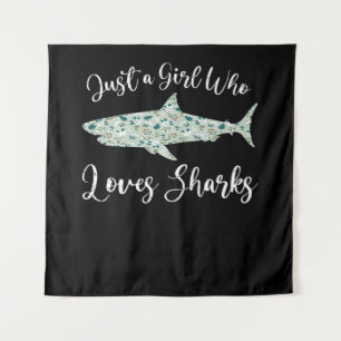 Tenture Just Girl Who Loves Sharks
