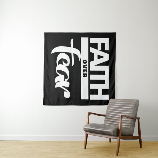 Tenture La foi au-dessus de la peur (En situation (horizontale))