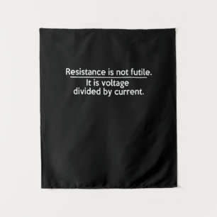 Tenture La résistance n'est pas futile - Loi d'Ohm - Élect