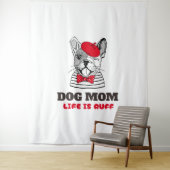 Tenture La Vie De Maman De Chien Est Ruff (En situation)