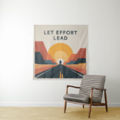Tenture Laissez l'effort mener (En situation)