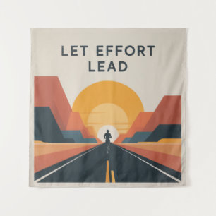 Tenture Laissez l'effort mener