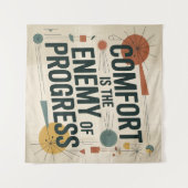 Tenture Le confort est l'ennemi du progrès (Devant (Horizontal))