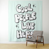 Tenture Les cool vivent ici (En situation)