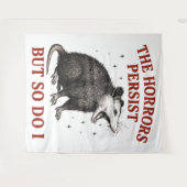 Tenture Les Horreurs Persistent Mais Moi Aussi (Devant (Horizontal))