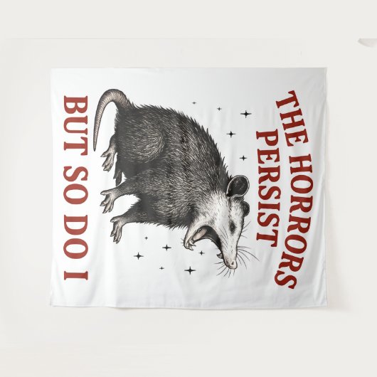 Tenture Les horreurs persistent mais moi aussi (Devant (Horizontal))