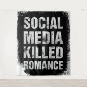 Tenture Les médias sociaux ont tué la romance (Devant)