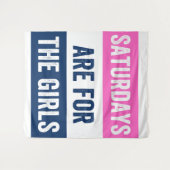 Tenture Les samedis sont pour les filles (Devant (Horizontal))