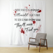 Tenture Les Taches De Sang Sont Rouges De Crimes | Mystère (En situation)