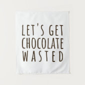 Tenture Let's Get Chocolate Wasted Chocoholic Natural (Devant)