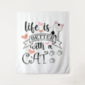 Tenture Life is Better With a Cat quote slogan (Devant)