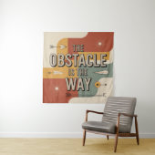Tenture L'obstacle est le chemin (En situation)