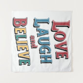 Tenture Love Laugh Believe - Citation Inspirationnelle Pos (Devant (Horizontal))