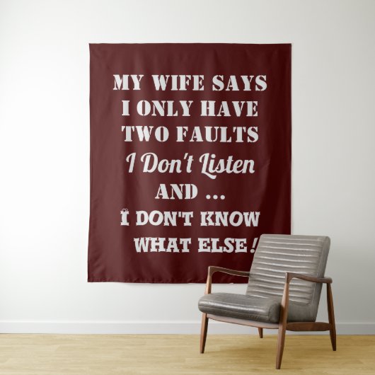 Tenture Ma femme et mes défauts (En situation)