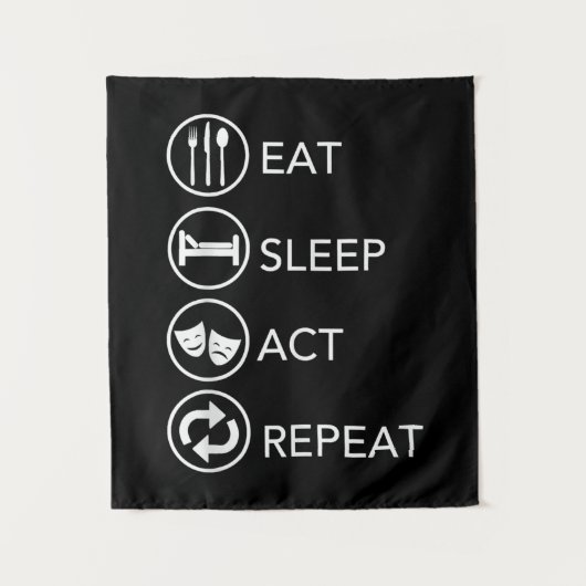 Tenture Manger Dormir Agir Répéter -Cadeau d'acteurs agiss (Devant)