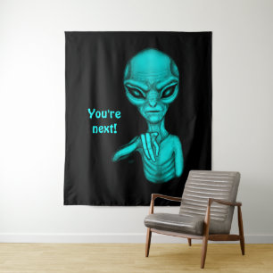 Tenture Mauvais Alien, Tu es le prochain !