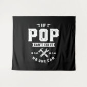 Tenture Mens If Pop Cant Fix It Personne ne peut offrir D  (Devant (Horizontal))