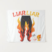 Tenture Menteur, menteur, Pant est en feu (Devant (Horizontal))