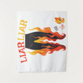 Tenture Menteur, menteur, Pant est en feu (Devant)
