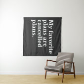 Tenture Mes plans favoris sont annulés plans amusants dire (En situation (horizontale))