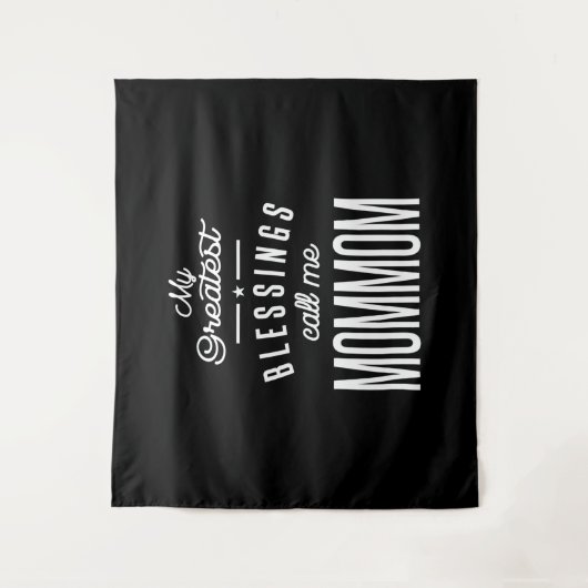 Tenture Mes plus grandes bénédictions appelez-moi Maman (Devant)