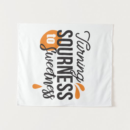 Tenture Message de vie positif - Transformer l'acide en su (Devant (Horizontal))