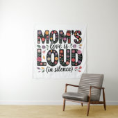 Tenture Mom’s Love Is Loud (In Silence) (En situation)