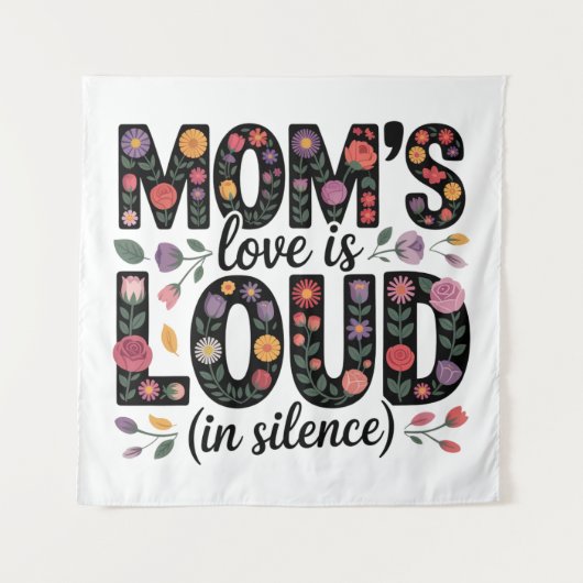 Tenture Mom’s Love Is Loud (In Silence) (Devant)