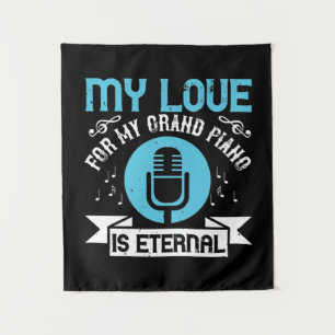 Tenture Mon Amour Pour Mon Grand Piano Est Éternel
