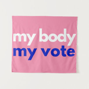 Tenture Mon corps Mon vote Roevember