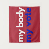 Tenture Mon corps Mon vote Roevember (Devant)