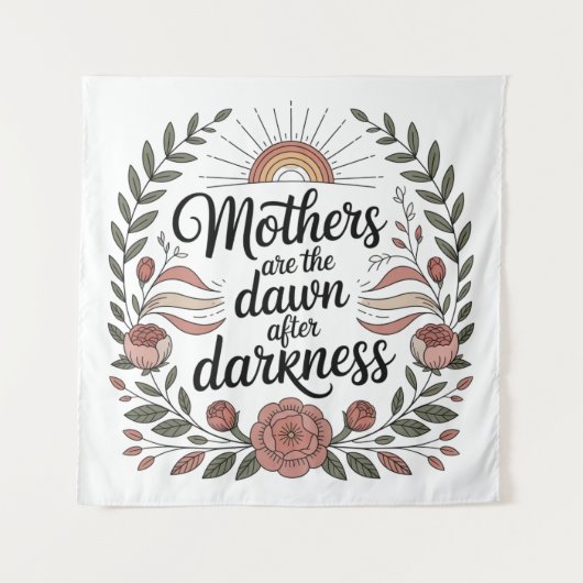 Tenture Mothers Are The Dawn After Darkness (Devant)