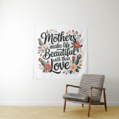 Tenture Mothers Make Life Beautiful With Their Love (En situation)