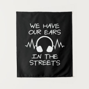 Tenture Musique que nous avons nos oreilles dans les rues