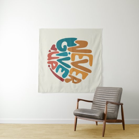 Tenture N'abandonnez jamais - Message Motivationnel mignon (En situation (horizontale))