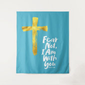 Tenture NE CRAINS PAS, JE SUIS avec toi - Christian - Ésaï (Devant)