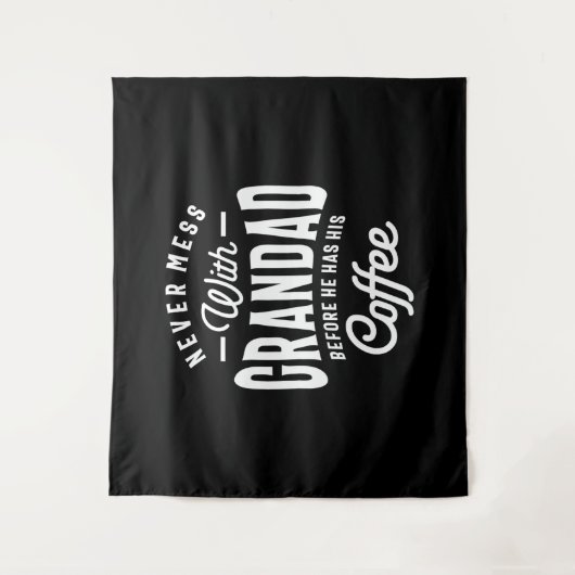 Tenture Ne Jamais Mess Avec Grand-Père Avant Café (Devant)