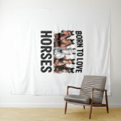 Tenture Né pour aimer les chevaux (En situation (horizontale))