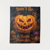 Tenture Ne sois pas un Citrouille de base, Halloween drôle (Devant)