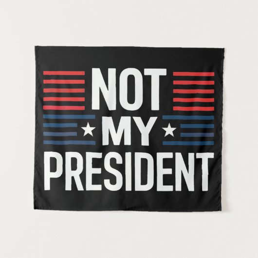 Tenture Not My President (Devant (Horizontal))