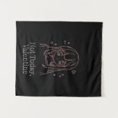 Tenture Not Today, Valentine  (Devant (Horizontal))