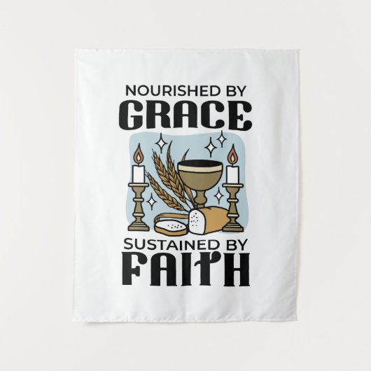 Tenture Nourished by Grace, Sustained by Faith Design (Devant)