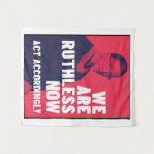 Tenture Nous sommes impitoyables maintenant - Agissez en c (Devant (Horizontal))