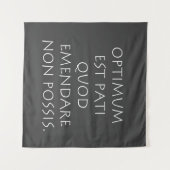 Tenture Optimum est kinsella quod emendare non possible (Devant (Horizontal))