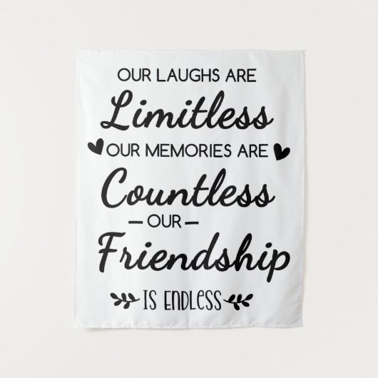 Tenture Our Laughs Are Limitless Friendship Quote (Devant)
